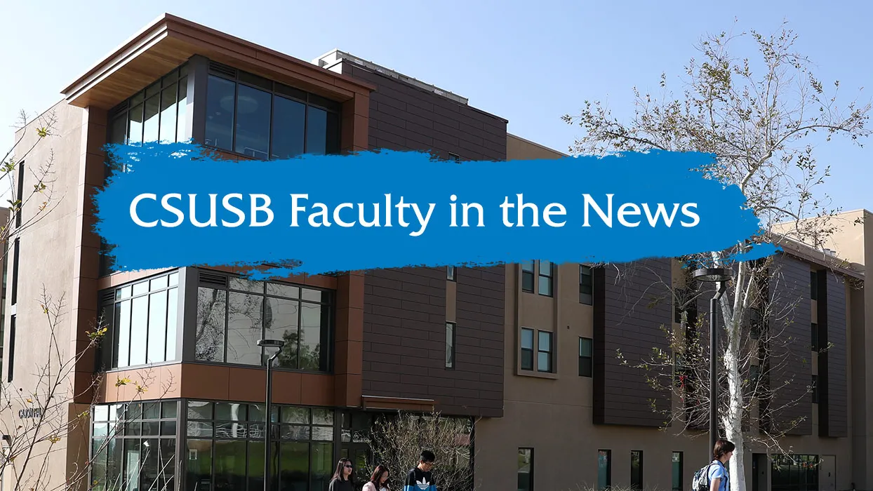 CSUSB housing, Faculty in the News