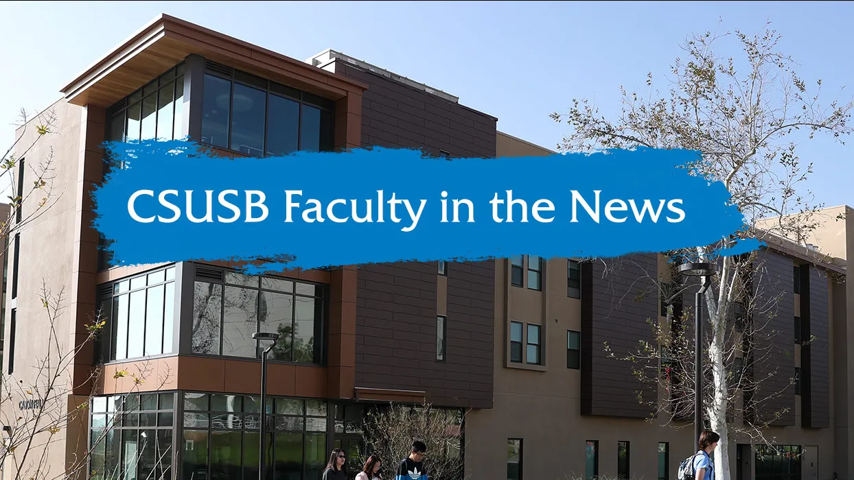 CSUSB residence halls, Faculty in the News