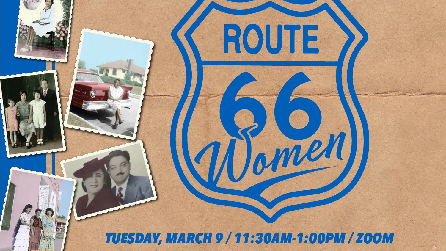 “Route 66 Women” will take place at 11:30 a.m. Tuesday, March 9.