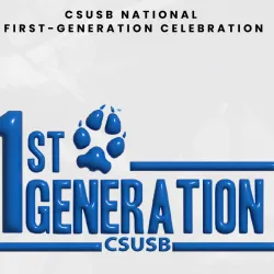 Cal State San Bernardino First Generation graphic