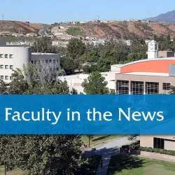 CSUSB Faculty in the News