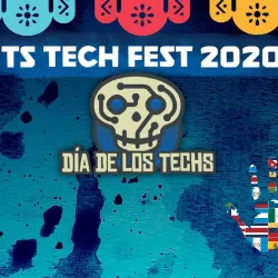 Dia de los Tech is the theme of the 2020 ITS Tech Fest.