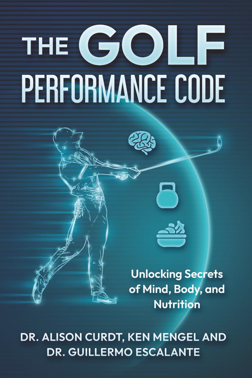 “The Golf Performance Code: Unlocking Secrets of Mind, Body, and Nutrition” book cover