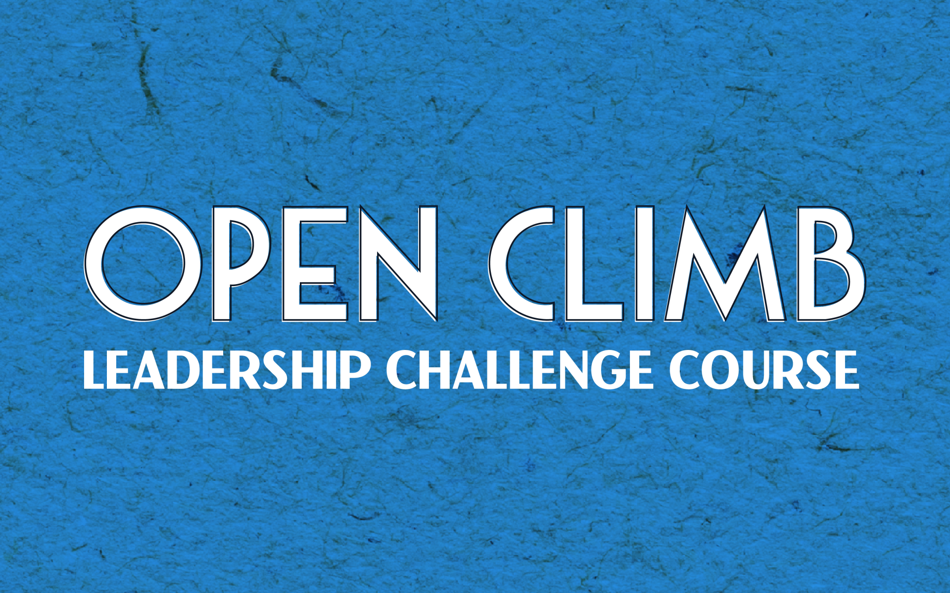 Open Climb Leadership Challenge Center